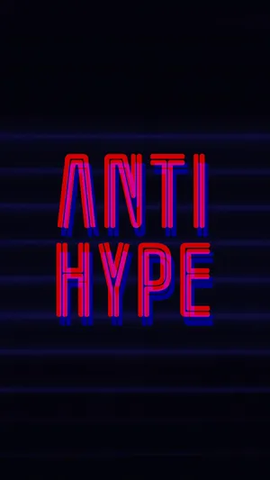 Anti Hype Wallpaper