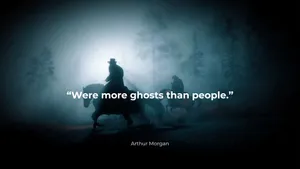 Arthur Morgan Ghost Quote Wallpaper