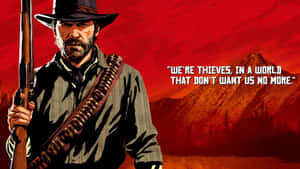 Arthur Morgan Thieves Quote Wallpaper