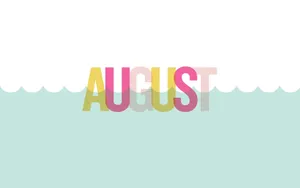 August Monthly Desktop Wallpaper Wallpaper