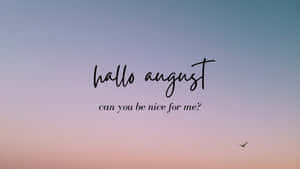 August Welcome Message Sky Wallpaper