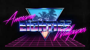 Awesome Eighties Wallpaper Wallpaper