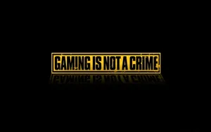 Awesome Hd Gaming Gaming Not A Crime Wallpaper