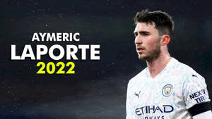 Aymeric Laporte 2022 Wallpaper