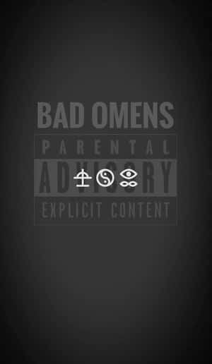 Bad Omens Parental Advisory Explicit Content Wallpaper