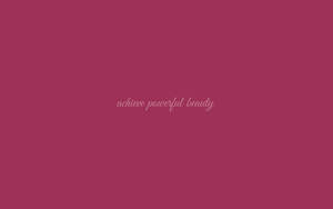 Baddie Aesthetic Quote In Maroon Wallpaper