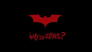 Batman Logo And Why So Serious Quote Wallpaper