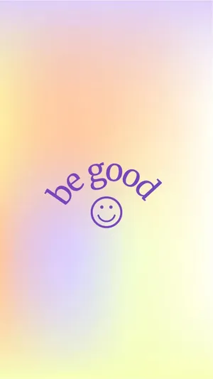 Be Good Inspirational Gradient Background Wallpaper