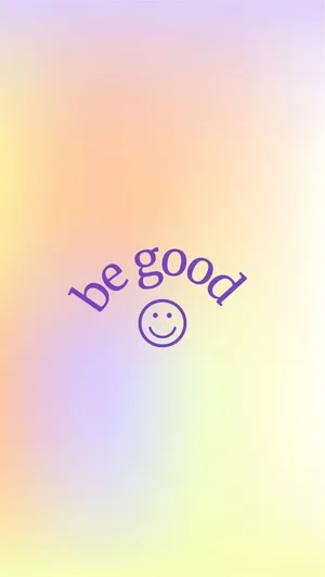 Be Good Inspirational Gradient Background Wallpaper