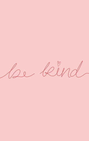 Be Kind Handwritten Text On Pink Background Wallpaper