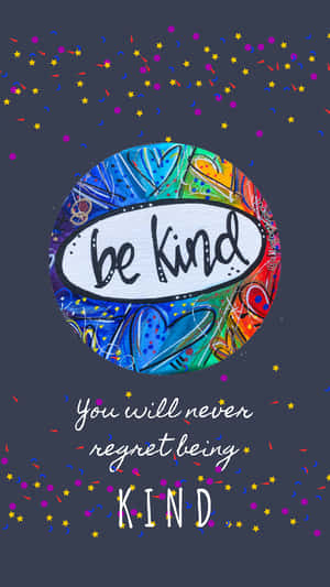 Be Kind Never Regret Wallpaper