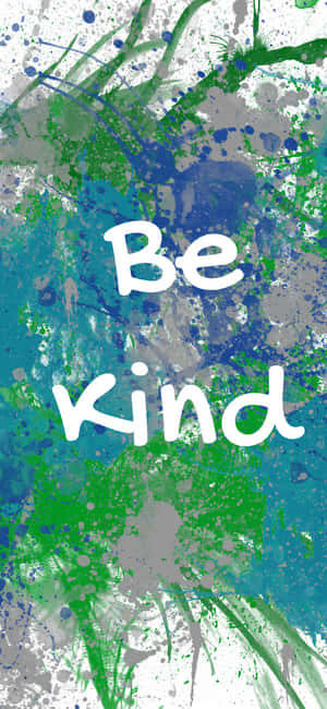 Be Kind With A Splash Background Wallpaper