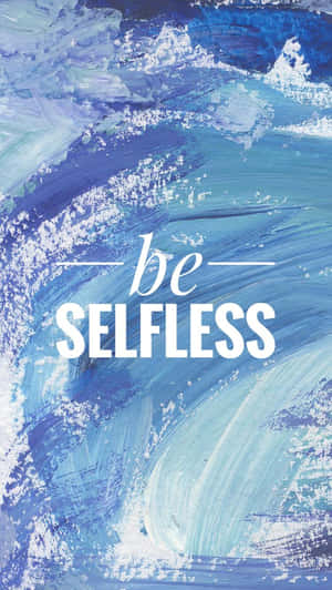 Be Selfless Lettering In Seascape Watercolor Wallpaper