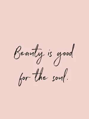 Beauty Soul Inspirational Quote Wallpaper