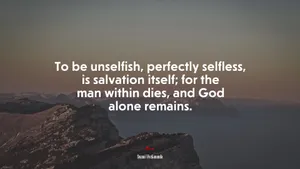 Being Selfless Is Salvation Quote Wallpaper