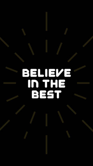 Believe In The Best Text Wallpaper