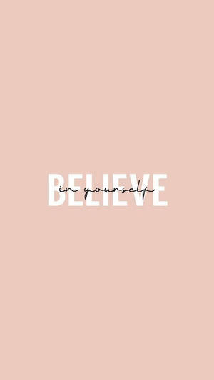 Believe In Yourself Aesthetic Words Wallpaper