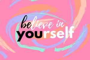 Believe In Yourself Inspirational Quote Wallpaper