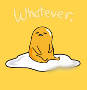 Big Gudetama Sleepy Whatever Meme Wallpaper