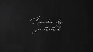 Black Aesthetic Quotes Desktop Remember Why You Started Wallpaper