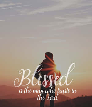 Blessed Man Trustingin Lord Wallpaper