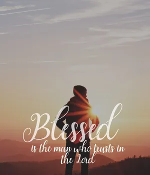 Blessed Man Trustingin Lord Wallpaper