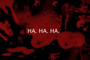 Bloody Hahaha Wallpaper