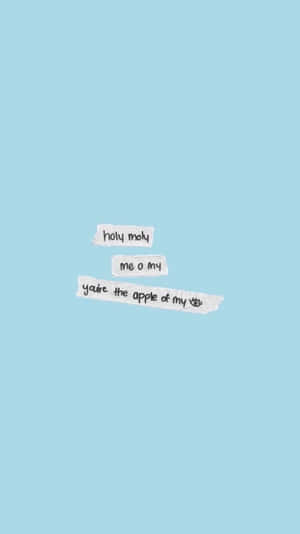 Blue Aesthetic Appleof My Eye Phrase Wallpaper