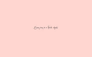 Blush Pink Inspirational Quote Wallpaper