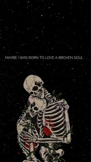 Born To Love Broken Souls Wallpaper