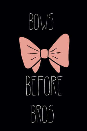 Bows Before Bros Aesthetic Poster Wallpaper
