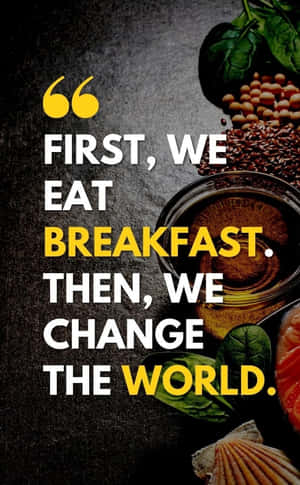Breakfast Motivation Quote Wallpaper