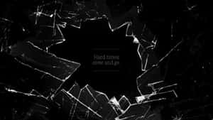 Broken Glass Hard Times Wallpaper