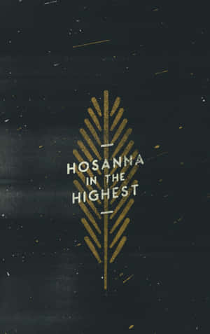 Catholic Phone Hosanna In The Highest Wallpaper