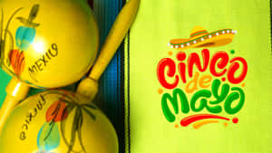 Celebrate Cinco De Mayo In Style! Wallpaper