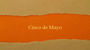 Celebrate Cinco De Mayo With A Fiesta! Wallpaper