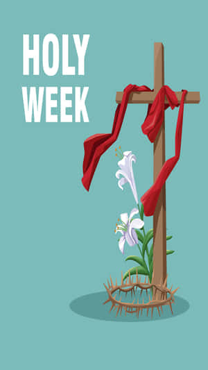 Celebrate Holy Week With Faith, Joy And Love Wallpaper