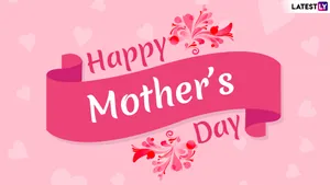 Celebrate Mother's Day With Love! Wallpaper