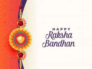 Celebrate The Everlasting Bond Of Siblings - Happy Raksha Bandhan Wallpaper