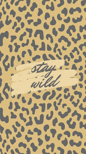 Cheetah Print Stay Wild Motif Wallpaper