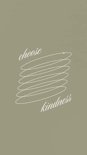 Choose Kindness Sage Green Background Wallpaper