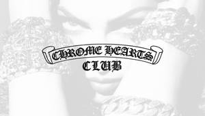 Chrome Hearts Club Wallpaper