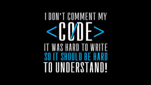 Coding Humor Commenting Joke Wallpaper