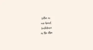 Coffee And Confidence_ Inspirational Quote Wallpaper