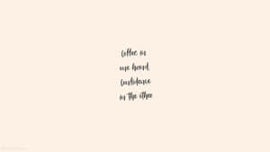 Coffee Confidence Inspirational Quote Wallpaper