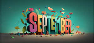 Colorful September3 D Text Art Wallpaper