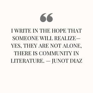 Community In Literature_ Quote_ Junot Diaz Wallpaper