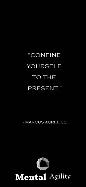 Confine Yourself To The Present Stoicism Wallpaper