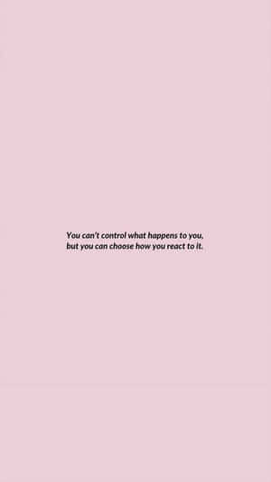 Controland Reaction Inspirational Quote Wallpaper