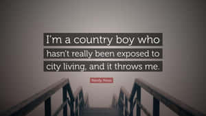 Country Boy Quote Bridge Wallpaper